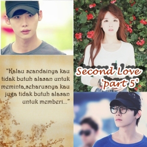 Second Love Part_4 by.HaeGhie1815